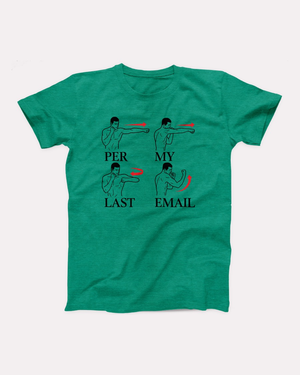 Per My Last Email T-Shirt