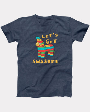Let's Get Smashed T-Shirt