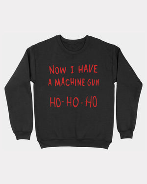 Now I Have A Machine Gun Ho Ho Ho Ugly Sweater Black