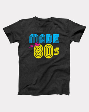 Made in the 80s T-Shirt