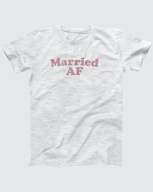 Married AF T-Shirt