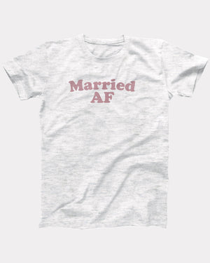 Married AF T-Shirt