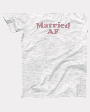 Married AF T-Shirt