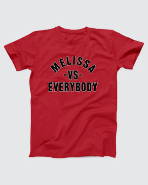 Melissa vs Everybody T-Shirt