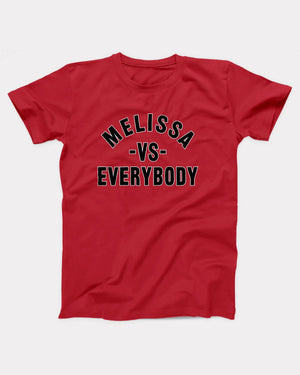 Melissa vs Everybody T-Shirt