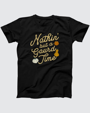 Nothin' But a Gourd Time T-Shirt