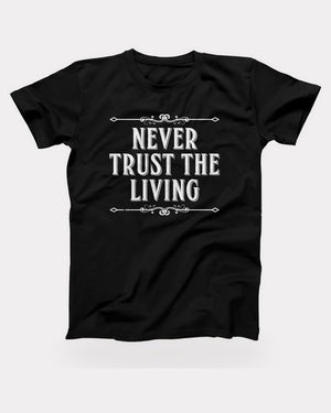 Never Trust the Living T-Shirt in Black, flat lay on grey