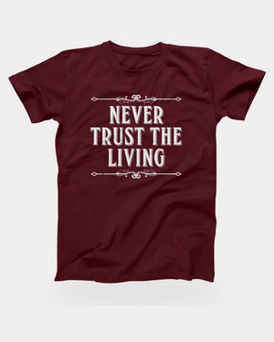 Never Trust the Living T-Shirt in Maroon, flat lay on grey