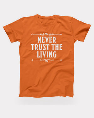 Never Trust the Living T-Shirt in Orange, flat lay on grey