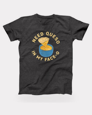 Need Queso In My Face-O T-Shirt in Dark Grey Heather, flat lay on grey
