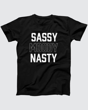 Sassy Moody Nasty T-Shirt