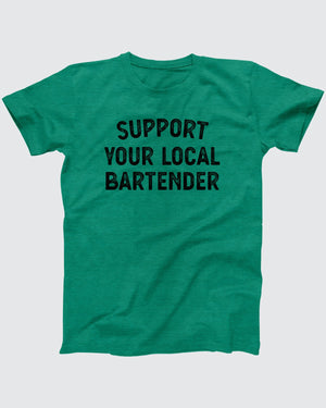 Support Your Local Bartender T-Shirt