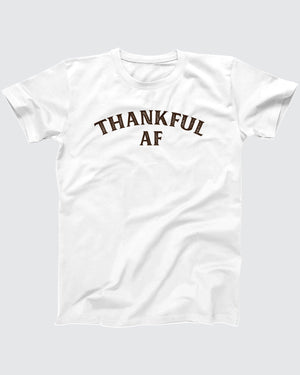 Thankful AF T-Shirt