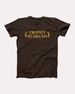 Trophy Husband T-Shirt