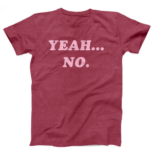 Yeah... No Adult Unisex T-Shirt Twisted Gorilla