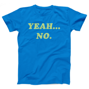 Yeah... No Adult Unisex T-Shirt Twisted Gorilla