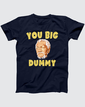 You Big Dummy T-Shirt, flat lay on grey