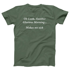 Another Glorious Morning Adult Unisex T-Shirt - Twisted Gorilla