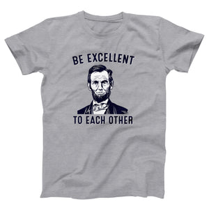 Be Excellent To Each Other Adult Unisex T-Shirt - Twisted Gorilla
