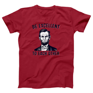 Be Excellent To Each Other Adult Unisex T-Shirt - Twisted Gorilla