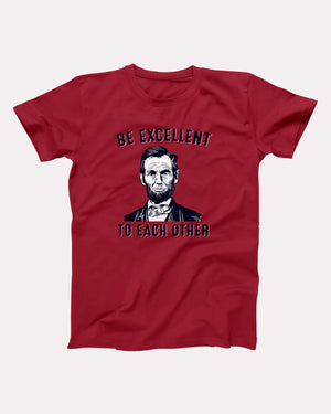 Be Excellent To Each Other Adult Unisex T-Shirt - Twisted Gorilla