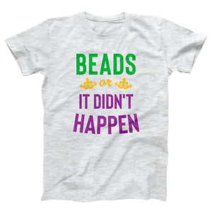 Beads Or It Didn't Happen Adult Unisex T-Shirt - Twisted Gorilla