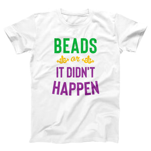 Beads Or It Didn't Happen Adult Unisex T-Shirt - Twisted Gorilla
