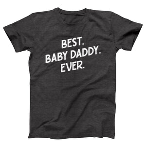 Best Baby Daddy Ever Adult Unisex T-Shirt Twisted Gorilla