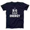 Big Dak Energy Adult Unisex T-Shirt