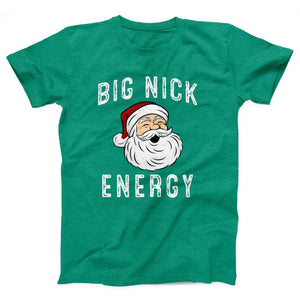 Big Nick Energy Adult Unisex T-Shirt - Twisted Gorilla