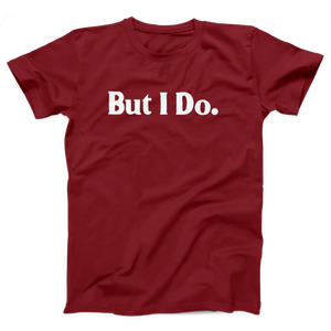 But I Do Adult Unisex T-Shirt Twisted Gorilla