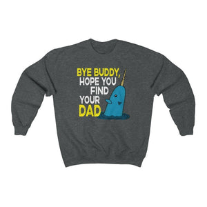 Bye Buddy Hope You Find Your Dad Ugly Sweater - Twisted Gorilla