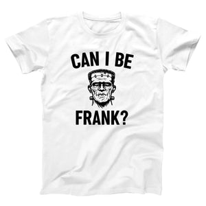 Can I Be Frank Adult Unisex T-Shirt Twisted Gorilla