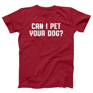 Can I Pet Your Dog Adult Unisex T-Shirt Twisted Gorilla