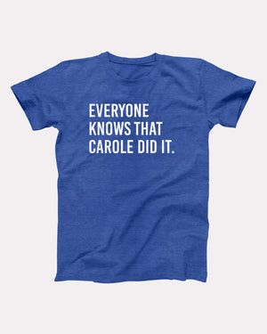 Carole Did It Adult Unisex T-Shirt Twisted Gorilla