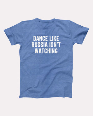 Dance Like Russia Isn't Watching - Twisted Gorilla