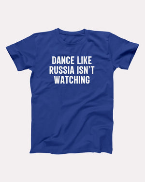 Dance Like Russia Isn't Watching - Twisted Gorilla