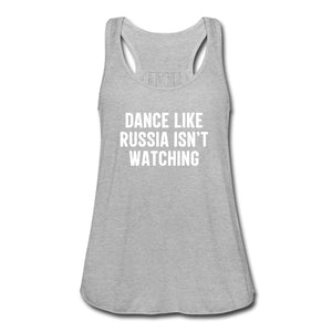 Dance Like Russia Isn't Watching Women's Flowy Tank Top - Twisted Gorilla