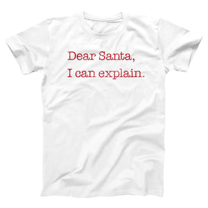 Dear Santa, I Can Explain Adult Unisex T-Shirt - Twisted Gorilla