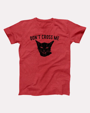 Don't Cross Me Adult Unisex T-Shirt - Twisted Gorilla