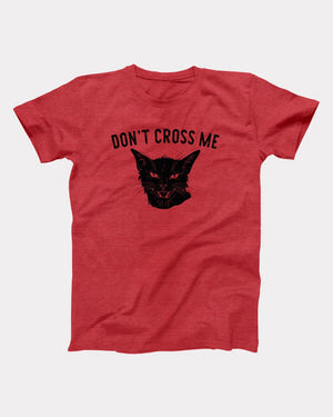 Don't Cross Me Adult Unisex T-Shirt - Twisted Gorilla