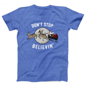 Don't Stop Believin' Adult Unisex T-Shirt - Twisted Gorilla