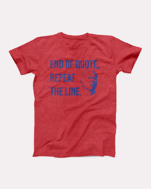 End of Quote Repeat the Line Adult Unisex T-Shirt - Twisted Gorilla