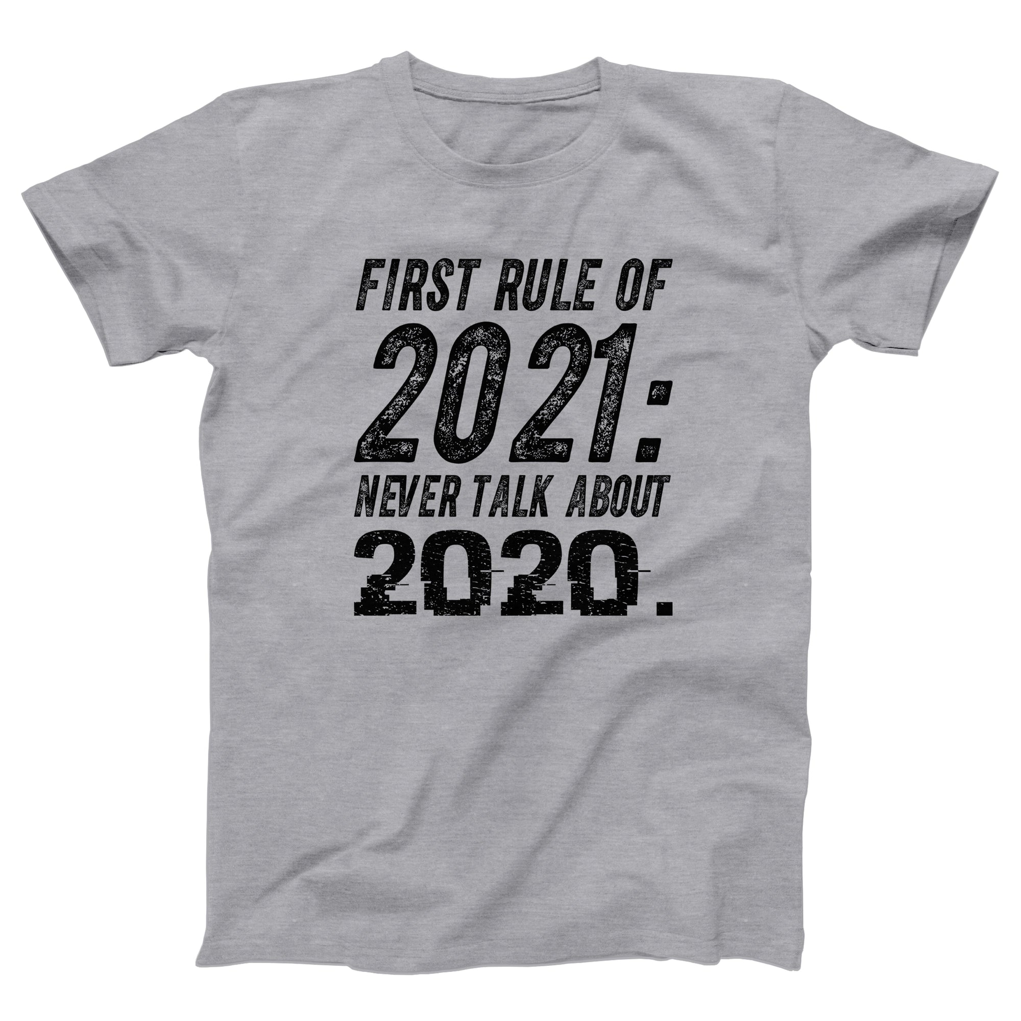 First Rule of 2021 Adult Unisex T-Shirt - Twisted Gorilla