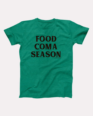 Food Coma Season Adult Unisex T-Shirt - Twisted Gorilla