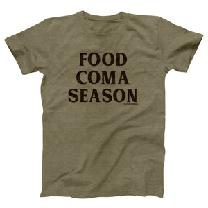 Food Coma Season Adult Unisex T-Shirt - Twisted Gorilla