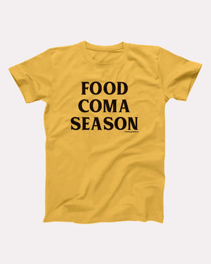 Food Coma Season Adult Unisex T-Shirt - Twisted Gorilla