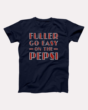 Fuller Go Easy On The Pepsi Adult Unisex T-Shirt - Twisted Gorilla
