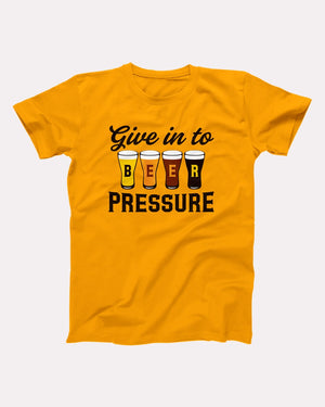 Give In To Beer Pressure Adult Unisex T-Shirt - Twisted Gorilla