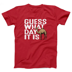 Guess What Day It Is Adult Unisex T-Shirt - Twisted Gorilla